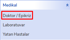 Doktor / Epikriz Menüsü